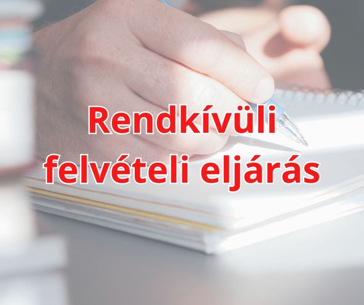 Rendkívüli felvételi eljárás 2026